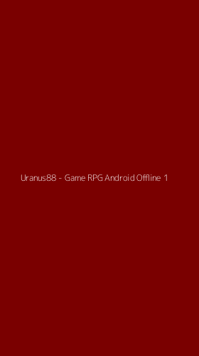 Tampilan Antarmuka Aplikasi Uranus88 - Game RPG Android Offline - 1