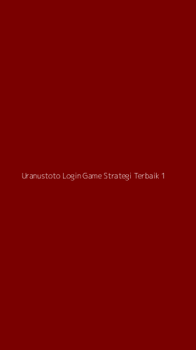 Tampilan Antarmuka Aplikasi Uranustoto Login Game Strategi Terbaik - 1
