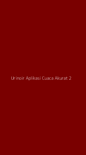 Tampilan Antarmuka Aplikasi Urinoir Aplikasi Cuaca Akurat - 2
