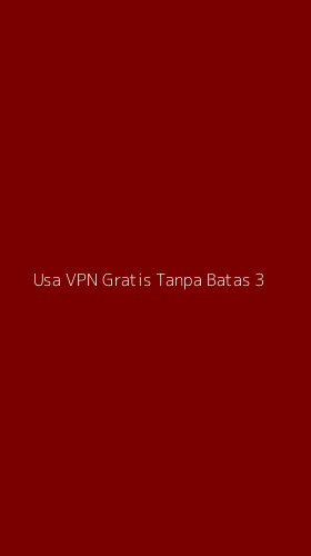 Tampilan Antarmuka Aplikasi Usa Vpn Gratis Tanpa Batas - 3
