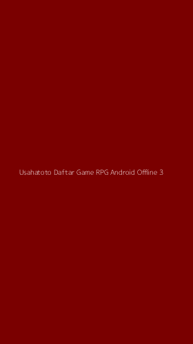 Tampilan Antarmuka Aplikasi Usahatoto Daftar Game Rpg Android Offline - 3