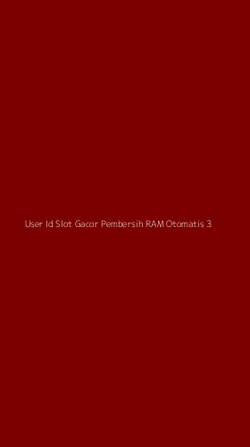 Tampilan Antarmuka Aplikasi User Id Slot Gacor Pembersih Ram Otomatis - 3