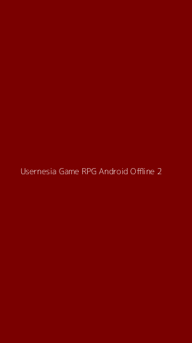 Tampilan Antarmuka Aplikasi Usernesia Game Rpg Android Offline - 2