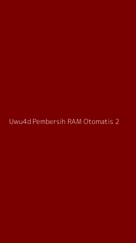 Tampilan Antarmuka Aplikasi Uwu4d Pembersih Ram Otomatis - 2