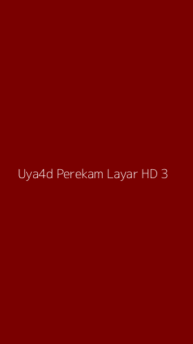 Tampilan Antarmuka Aplikasi Uya4d Perekam Layar Hd - 3