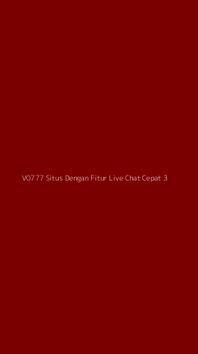 Tampilan Antarmuka Aplikasi V0777 Situs Dengan Fitur Live Chat Cepat - 3