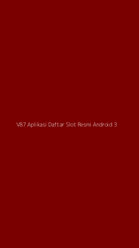 Tampilan Antarmuka Aplikasi V87 Aplikasi Daftar Slot Resmi Android - 3