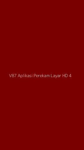 Tampilan Antarmuka Aplikasi V87 Aplikasi Perekam Layar Hd - 4
