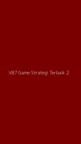 Tampilan Antarmuka Aplikasi V87 Game Strategi Terbaik - 2