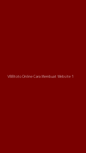 Tampilan Antarmuka Aplikasi V88toto Online Cara Membuat Website - 1
