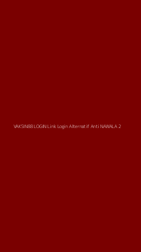 Tampilan Antarmuka Aplikasi Vaksin88 Login Link Login Alternatif Anti Nawala - 2