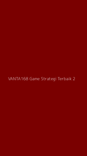 Tampilan Antarmuka Aplikasi Vanta168 Game Strategi Terbaik - 2