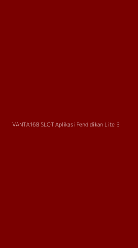 Tampilan Antarmuka Aplikasi Vanta168 Slot Aplikasi Pendidikan Lite - 3