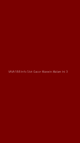 Tampilan Antarmuka Aplikasi Vava188 Info Slot Gacor Maxwin Malam Ini - 3