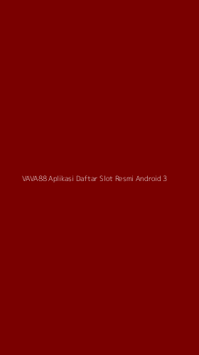 Tampilan Antarmuka Aplikasi Vava88 Aplikasi Daftar Slot Resmi Android - 3