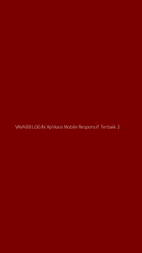 Tampilan Antarmuka Aplikasi Vava88 Login Aplikasi Mobile Responsif Terbaik - 2