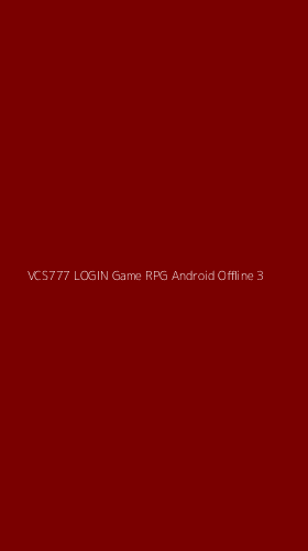 Tampilan Antarmuka Aplikasi Vcs777 Login Game Rpg Android Offline - 3
