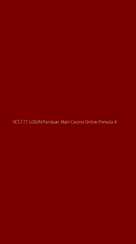 Tampilan Antarmuka Aplikasi Vcs777 Login Panduan Main Casino Online Pemula - 4