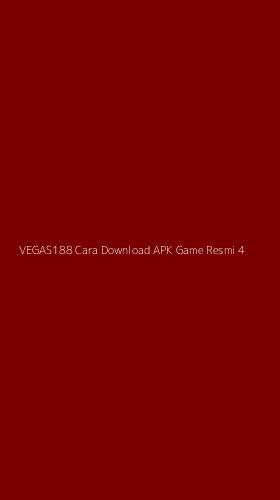 Tampilan Antarmuka Aplikasi Vegas188 Cara Download Apk Game Resmi - 4