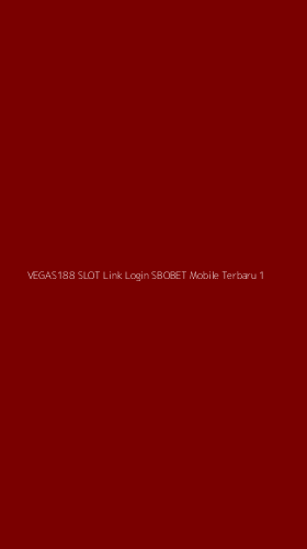 Tampilan Antarmuka Aplikasi Vegas188 Slot Link Login Sbobet Mobile Terbaru - 1
