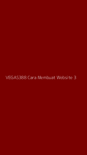 Tampilan Antarmuka Aplikasi Vegas388 Cara Membuat Website - 3