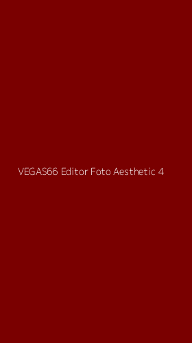 Tampilan Antarmuka Aplikasi Vegas66 Editor Foto Aesthetic - 4
