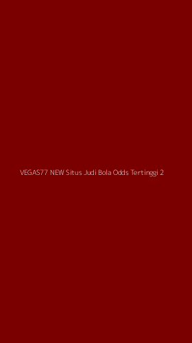 Tampilan Antarmuka Aplikasi Vegas77 New Situs Judi Bola Odds Tertinggi - 2