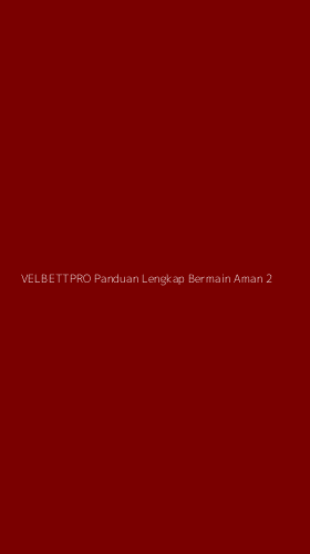 Tampilan Antarmuka Aplikasi Velbettpro Panduan Lengkap Bermain Aman - 2