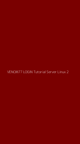 Tampilan Antarmuka Aplikasi Venom77 Login Tutorial Server Linux - 2