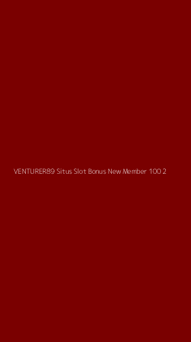 Tampilan Antarmuka Aplikasi Venturer89 Situs Slot Bonus New Member 100 - 2