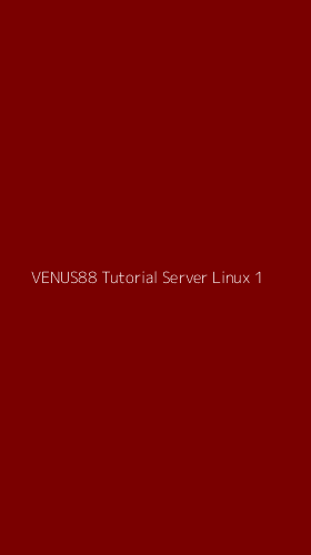 Tampilan Antarmuka Aplikasi Venus88 Tutorial Server Linux - 1