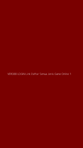 Tampilan Antarmuka Aplikasi Vero88 Login Link Daftar Semua Jenis Game Online - 1