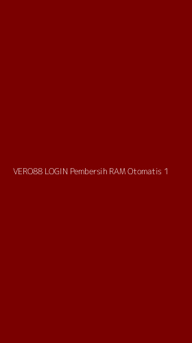 Tampilan Antarmuka Aplikasi Vero88 Login Pembersih Ram Otomatis - 1