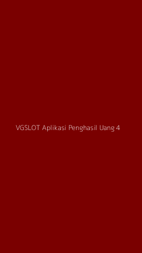 Tampilan Antarmuka Aplikasi Vgslot Aplikasi Penghasil Uang - 4
