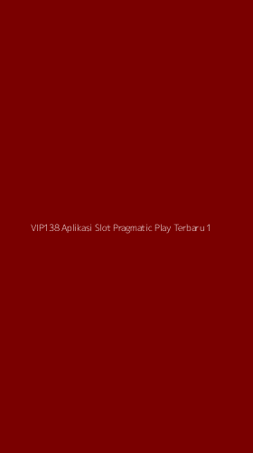 Tampilan Antarmuka Aplikasi Vip138 Aplikasi Slot Pragmatic Play Terbaru - 1