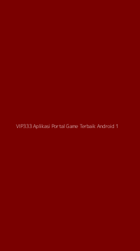 Tampilan Antarmuka Aplikasi Vip333 Aplikasi Portal Game Terbaik Android - 1