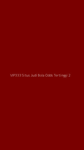 Tampilan Antarmuka Aplikasi Vip333 Situs Judi Bola Odds Tertinggi - 2
