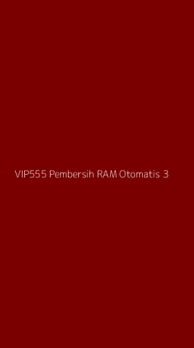 Tampilan Antarmuka Aplikasi Vip555 Pembersih Ram Otomatis - 3