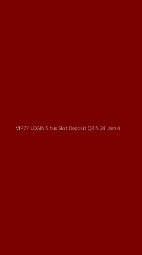 Tampilan Antarmuka Aplikasi Vip77 Login Situs Slot Deposit Qris 24 Jam - 4