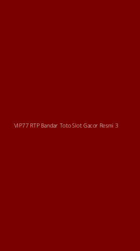 Tampilan Antarmuka Aplikasi Vip77 Rtp Bandar Toto Slot Gacor Resmi - 3