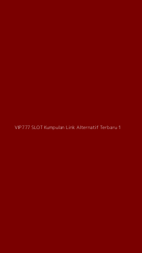 Tampilan Antarmuka Aplikasi Vip777 Slot Kumpulan Link Alternatif Terbaru - 1