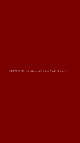 Tampilan Antarmuka Aplikasi Vip777 Slot Link Alternatif Situs Casino Resmi - 4