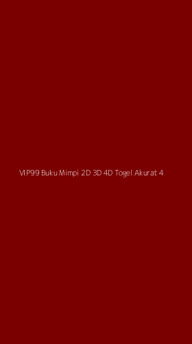 Tampilan Antarmuka Aplikasi Vip99 Buku Mimpi 2d 3d 4d Togel Akurat - 4