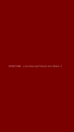 Tampilan Antarmuka Aplikasi VIPBET888 - Link Alternatif Resmi Anti Blokir - 2