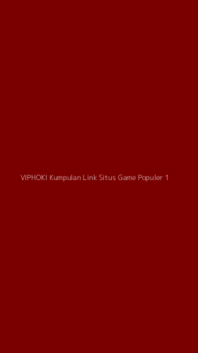 Tampilan Antarmuka Aplikasi Viphoki Kumpulan Link Situs Game Populer - 1