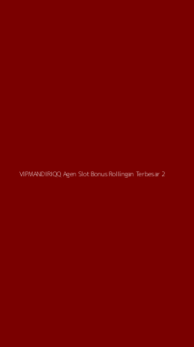 Tampilan Antarmuka Aplikasi Vipmandiriqq Agen Slot Bonus Rollingan Terbesar - 2