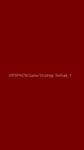 Tampilan Antarmuka Aplikasi Vipspin78 Game Strategi Terbaik - 1