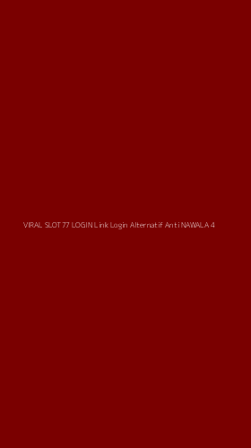 Tampilan Antarmuka Aplikasi Viral Slot77 Login Link Login Alternatif Anti Nawala - 4