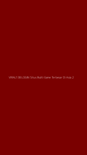 Tampilan Antarmuka Aplikasi Viral138 Login Situs Multi Game Terbesar Di Asia - 2
