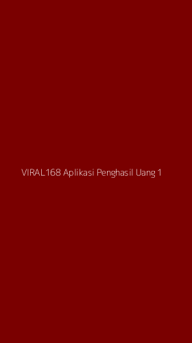 Tampilan Antarmuka Aplikasi Viral168 Aplikasi Penghasil Uang - 1